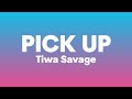 Tiwa Savage - Pick Up (Lyrics)| Ah no more don't u play games with my heart i been calling you....