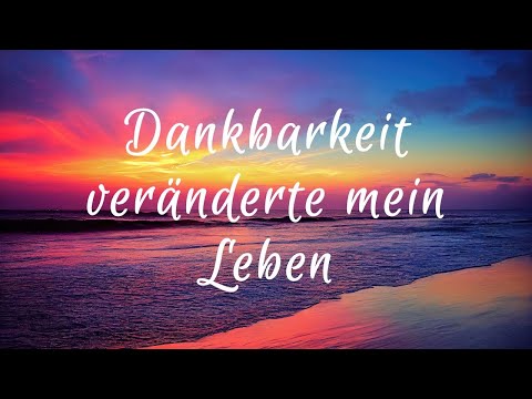 Dankbarkeit – Die verborgene spirituelle Kraft, die dein Leben verändern kann