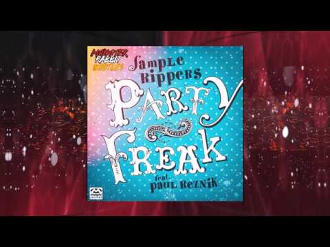 Sample Rippers - Party freak (Monster Rabbit Bootleg)