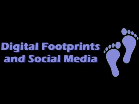 Digital Footprints and Social Media