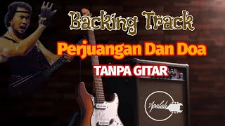 Download lagu Perjuangan dan Doa (rhoma irama) backing track tanpa gitar melodi mp3 Download lagu Perjuangan dan Doa (rhoma irama) backing track tanpa gitar melodi mp3