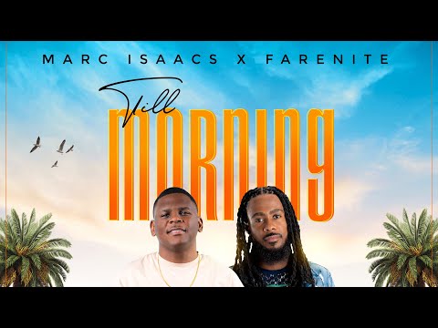 Till Morning Marc Isaacs feat Farenite