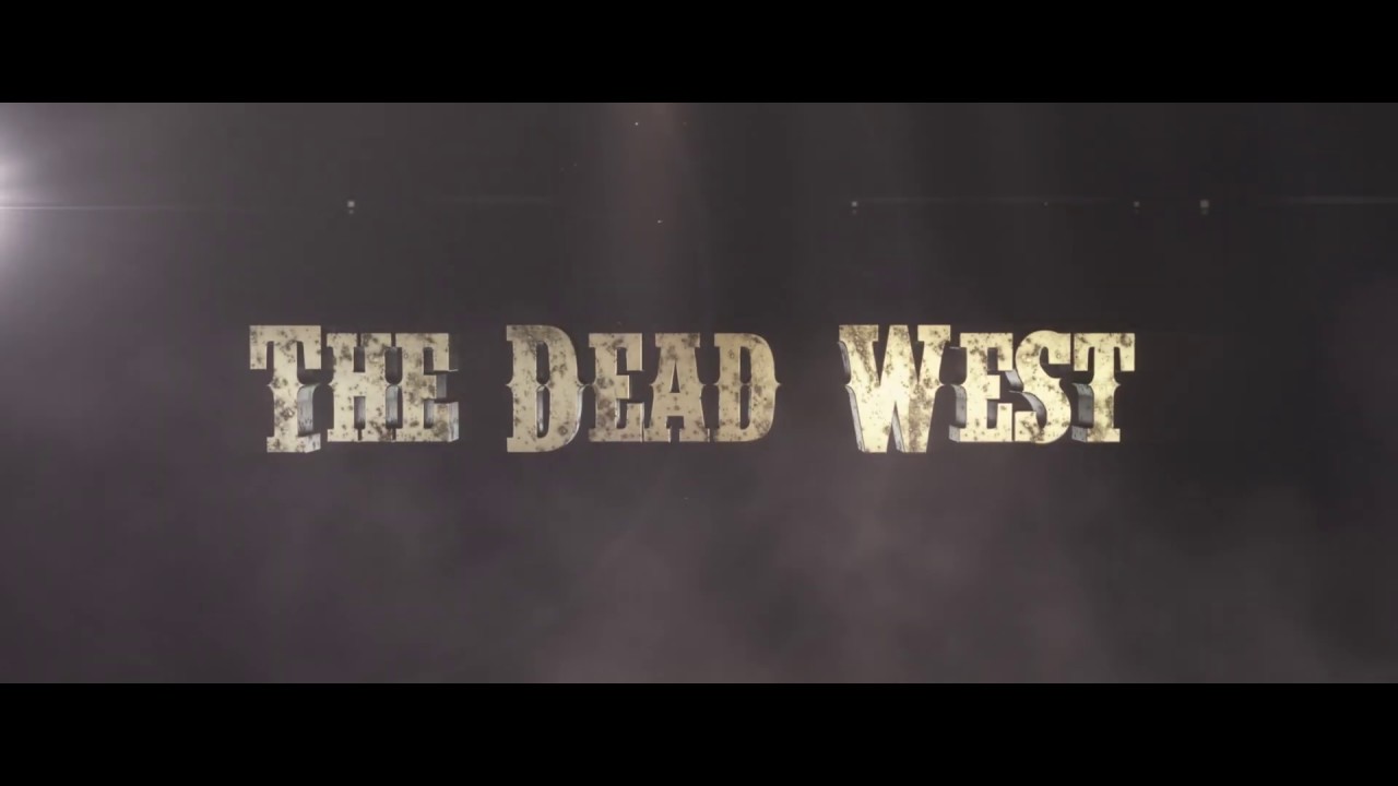 Miniature de la vidéo The Dead West  /  Bande Annonce du film The Dead West