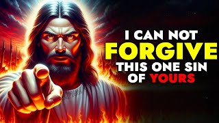 God Says ➨I Can Not Forgive This One Sin of Yours| God Message Today For You |Gods Says | God Tells