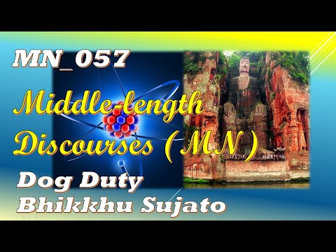 MN_057 The Ascetic Who Behaved Like a Dog, Bhikkhu Sujato, Middle-length Di (Jan 2020, Audio Texts)
