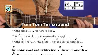 Tom Tom Turnaround - New Word / Sweet,  Cover, Chords &amp; Lyrics, Guitar Lesson