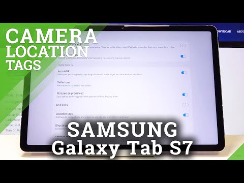 How to Turn On Camera Location Tags on SAMSUNG Galaxy Tab S7 – Location Tags Option