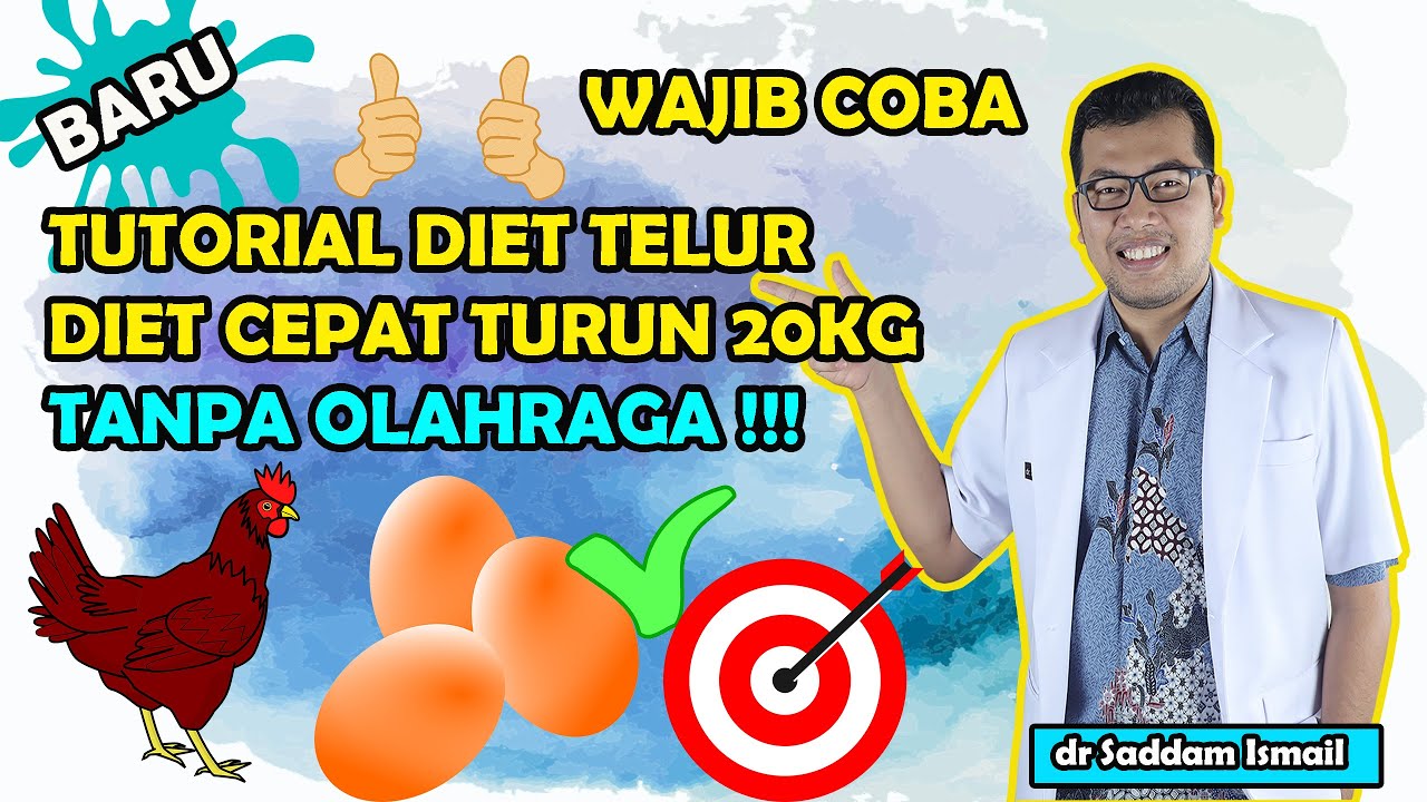 CARA DAN TUTORIAL DIET TELUR BERAT BADAN TURUN 20 KG TANPA OLAHRAGA - TIPS DIET DOKTER SADDAM ISMAIL