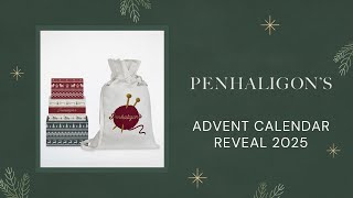 PENHALIGONS ADVENT CALENDAR REVEAL 2025