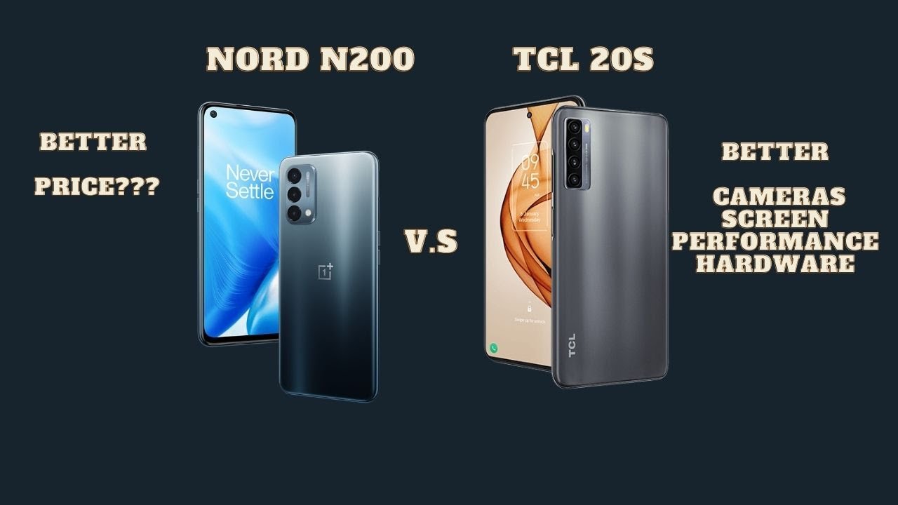 TCL 20s VS OnePlus Nord N200 5G