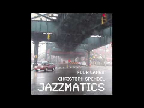 Christoph Spendel Jazzmatics - Four Lanes