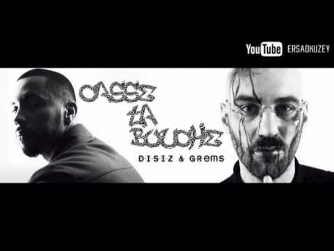Disiz & Grems - Casse ta bouche (2013)