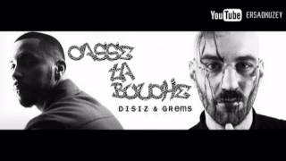 Disiz & Grems - Casse ta bouche (2013)