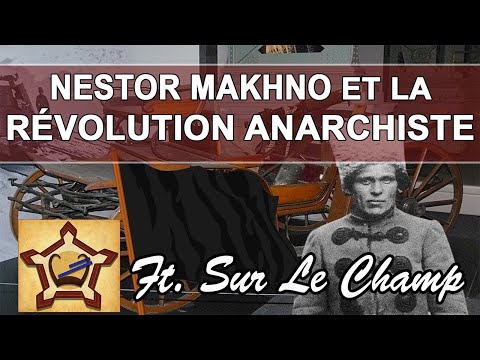 Makhno et la révolution anarchiste (feat. Sur le Champ)