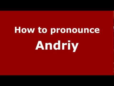 How to pronounce Andriy