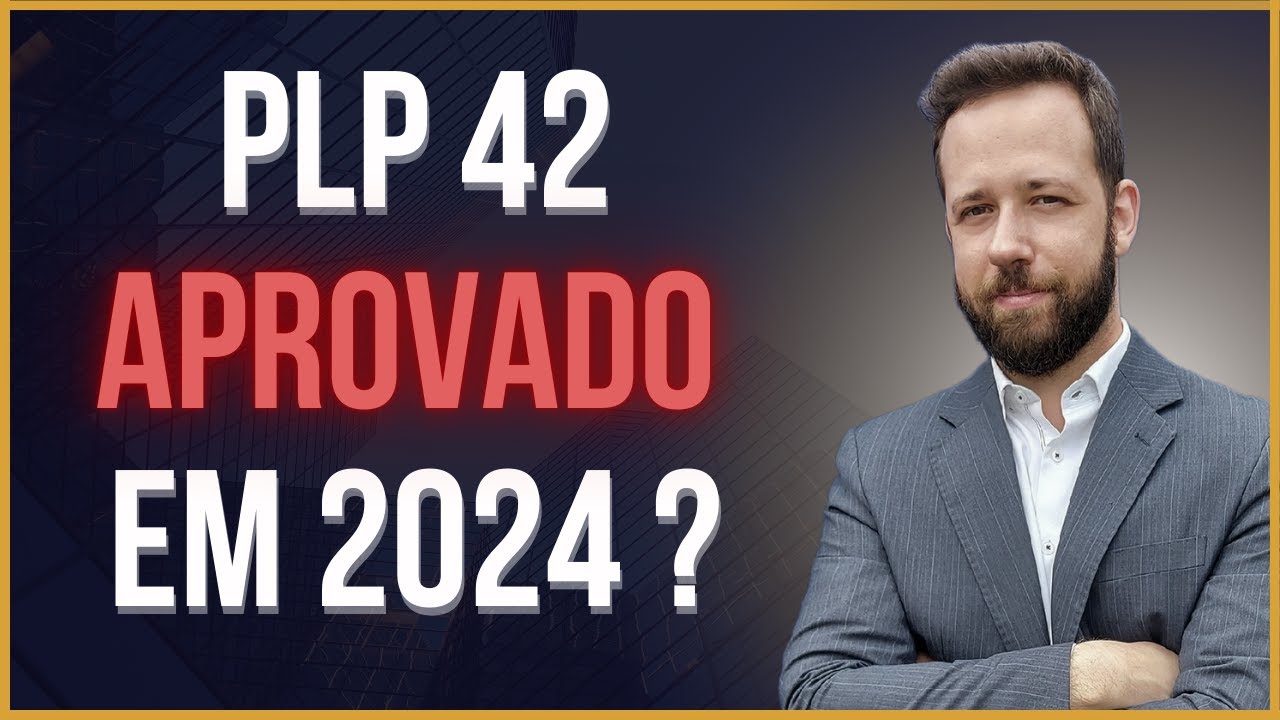 PLP 42 QUANDO SERÁ APROVADA ? PLANTÃO PREV 95