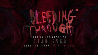 Bleeding Through - Dead Eyes (OFFICIAL AUDIO)