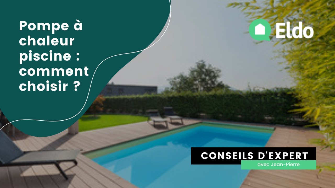 Pompe à chaleur piscine : quels avantages et comment choisir 