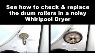 Whirlpool Dryer Making Noises — It May Be Time To Check The Drum Rollers