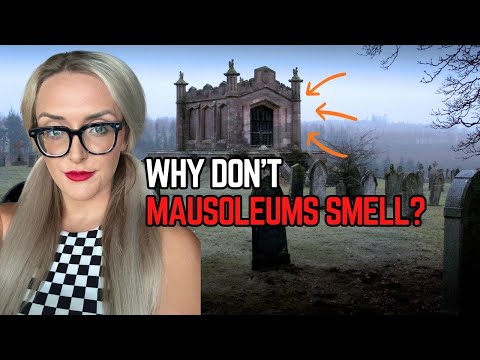 The Secret to A Fresh Smelling Mausoleum