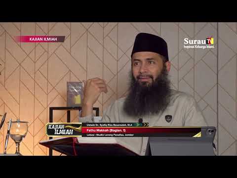 Kajian Ilmiah | Fathu Makkah (Bagian. 1) - Ustadz Dr. Syafiq Riza Basalamah, MA