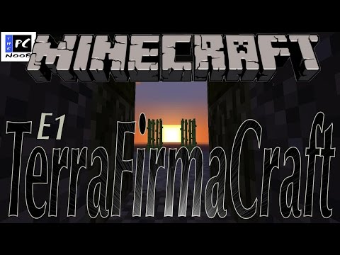 (Modded Minecraft) TerraFirmaCraft - HARDCORE SURVIVAL [E1]