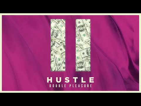 Double Pleasure - Hustle