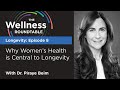 Why Women S Health Is Central To Longevity With Dr Piraye Beim