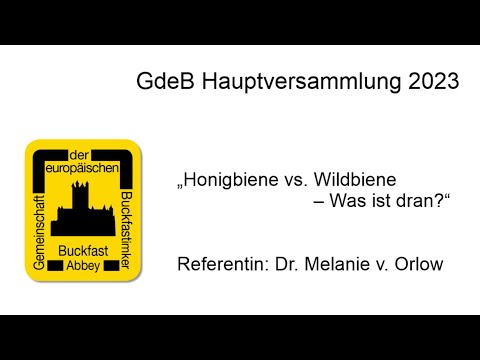 GdeB Hauptversammlung 2023 - Dr. Melanie v. Orlow – „Honigbiene vs. Wildbiene – Was ist dran?“