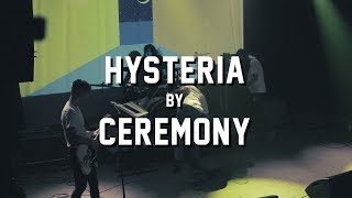 Hysteria by Ceremony @ The Sinclair