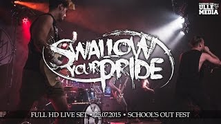 Swallow Your Pride - Full HD Live Set - School's Out Fest 2015