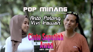 Download lagu LAGU POP MINANG Terbaru 2021-ANTO POLONG Feat VIVI IRAWAN-CINTO SAPUTIAH AWAN [official music video] mp3