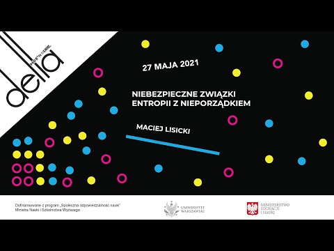 Niebezpieczne związki entropii z nieporządkiem / Dr Maciej Lisicki