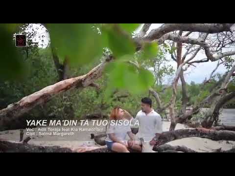 LaguTorajaHits2020|YAKE MA'DIN TA TUO SISOLA| ADIT TORAJA Feat KIA RAMADHANI|Cipt:SALMA MARGARETH