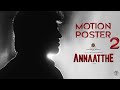 ANNAATTHE MOTION POSTER 2 | Sun Pictures | RajiniKanth | Siva | Nayanthara | Keerthy Suresh| D.Imman
