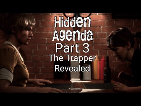 The Trapper Revealed | Hidden Agenda - Part 3 (End + Alternative Ending)