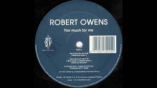 Robert Owens - Too Much For Me (Marascia Remix) - 1992