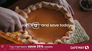 Top members save up to 35% weekly with Safeway for U™. Make your holidays sweeter, join and save.