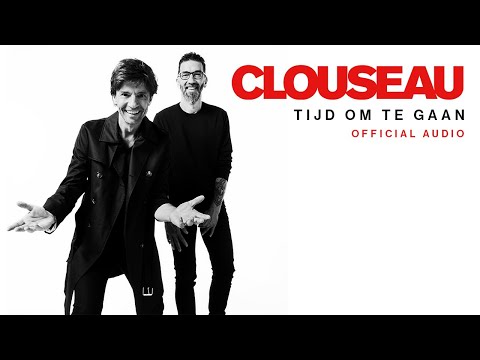 Clouseau - Tijd Om Te Gaan (Official Audio)