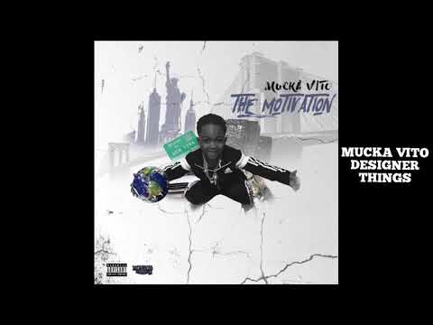 Mucka Vito - Designer Things ft Fatpapii