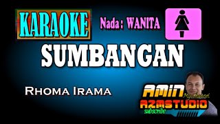 Download lagu SUMBANGAN || Rhoma Irama || KARAOKE Nada WANITA mp3