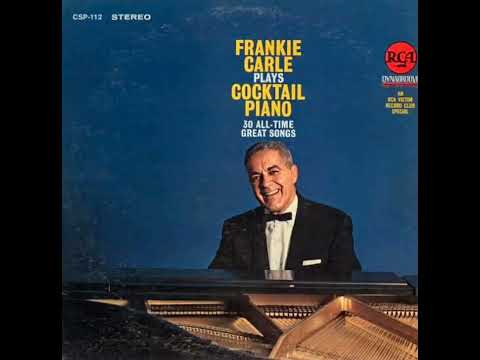 FRANKIE CARLE  🍸COCKTAIL PIANO🍸