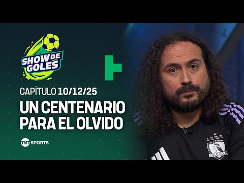 Show de Goles - Colo-Colo se quedó sin cupo a la Copa Sudamericana | Capítulo 10 de Diciembre 2025