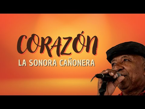 Corazón - La Sonora Cañonera | Lyric Video | Salsa