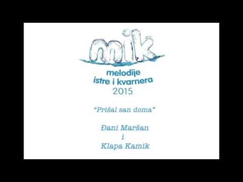 Prišal san doma - Đani Maršan i Klapa Kamik -  MIK 2015