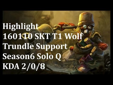 160110 SKT T1 Wolf 트런들(Trundle,特朗格尔) Support(辅助) H/L