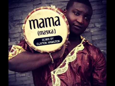 MAMA ( Maska ) - Remix by - CLAYTON HAMILTON