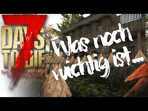7 DAYS TO DIE Alpha 15 Tutorial ★ #10 - Weitere Schritte ★ German Gameplay
