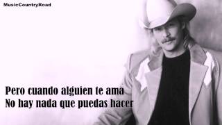 When Somebody Loves You - Alan Jackson (Traducida al Español)
