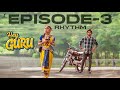 Hey Guru EP 3 Rhythm A Series By Asha Raju Dola Vedha Ponnam Gowri Naidu Chitralaya